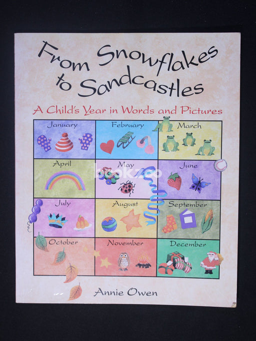 From Snowflakes to Sandcastles: A Child's Year in Words and Pictures