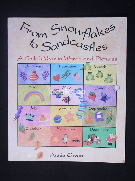 From Snowflakes to Sandcastles: A Child's Year in Words and Pictures