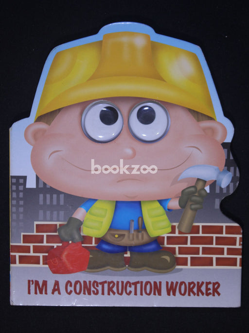 I'm A Construction Worker