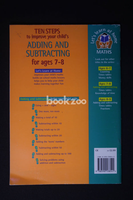 Ten Steps to Improve Your Child's Adding and Subtracting: For Ages 7-8