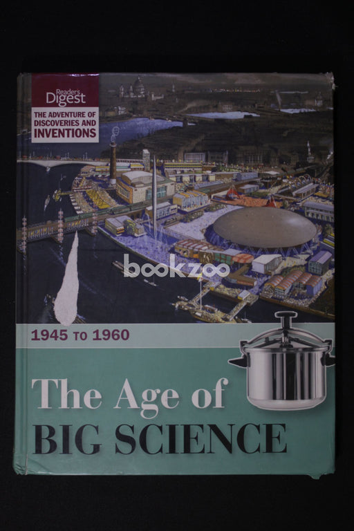 The Age of Big Science: 1945 to 1960