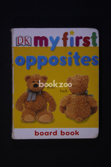 Opposites (My First Board Book)
