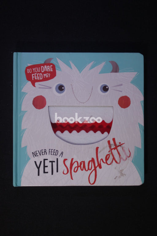 Never Feed a Yeti Spaghetti