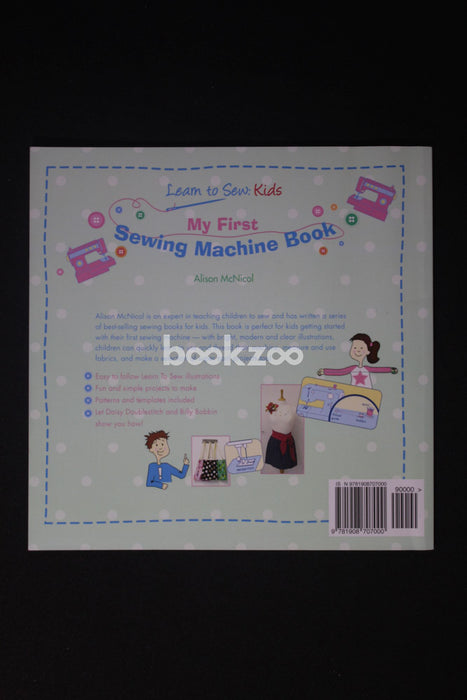 My First Sewing Machine Book: Learn to Sew Kids