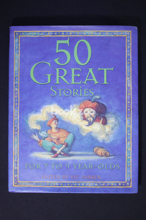 50 Great Bedtime Stories For 7 To 9 Year-Olds