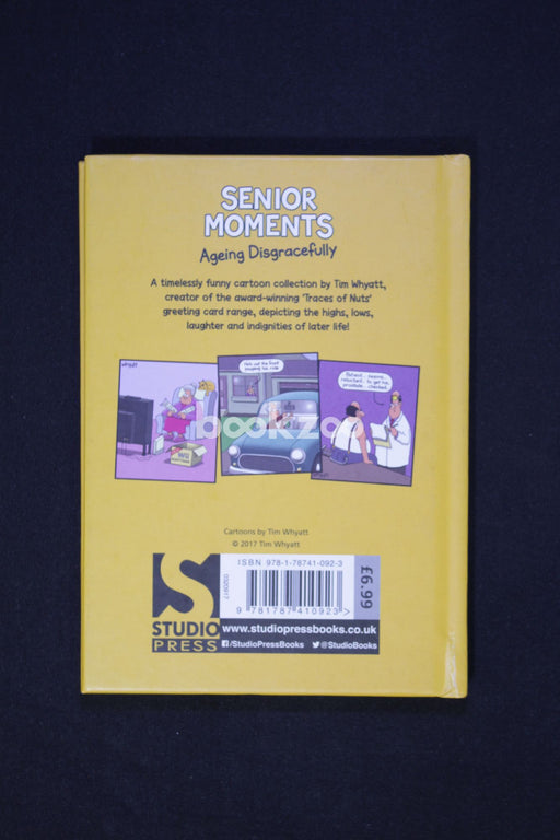 Senior Moments: Ageing Disgracefully: A timelessly funny cartoon collection by Whyatt