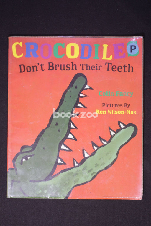 Crocodiles Don't Brush Their Teeth