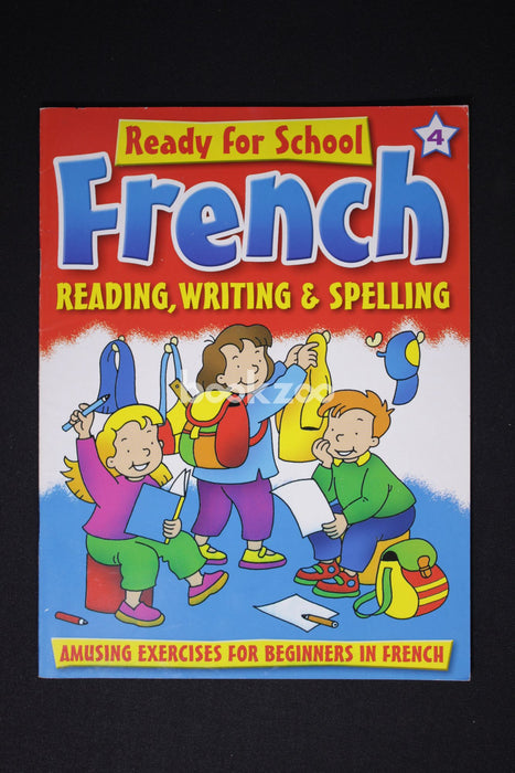 Ready for School: French: Reading, Writing & Spelling