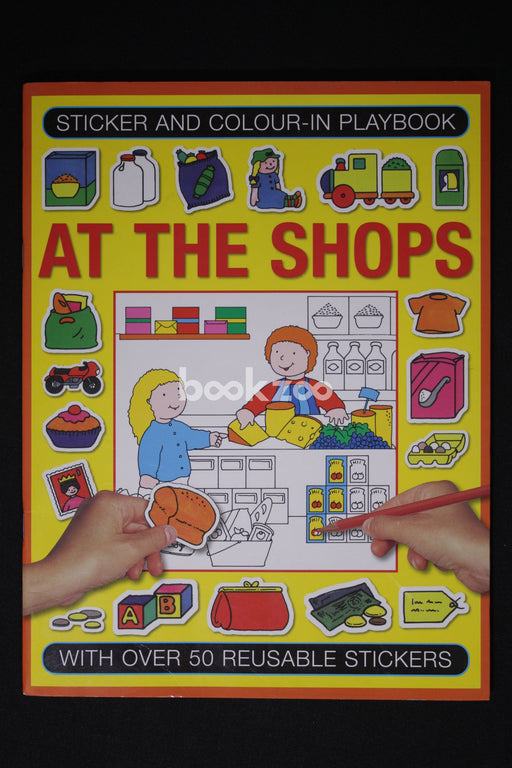 Sticker and Color-In Playbook: At the Shops: With Over 50 Reusable Stickers