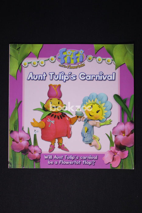 Aunt Tulip's Carnival : Fifi And The Flowertots