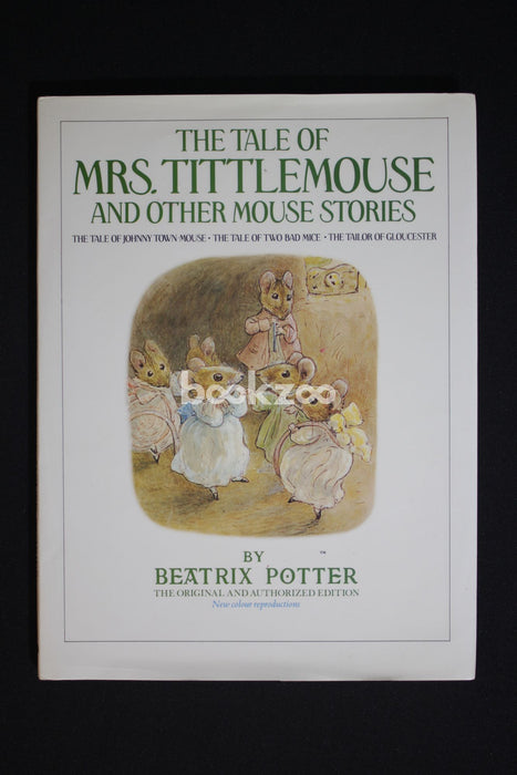 The Tale of Mrs Tittle mouse and other mouse stories