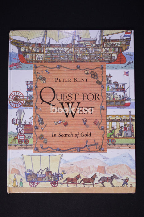 Quest For The West In Search Of Gold (Information Books History)