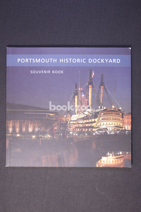 Portsmouth Historic Dockyard: Souvenir Book