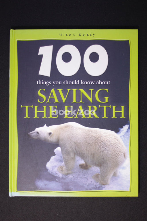 100 things you should know about Saving The Earth