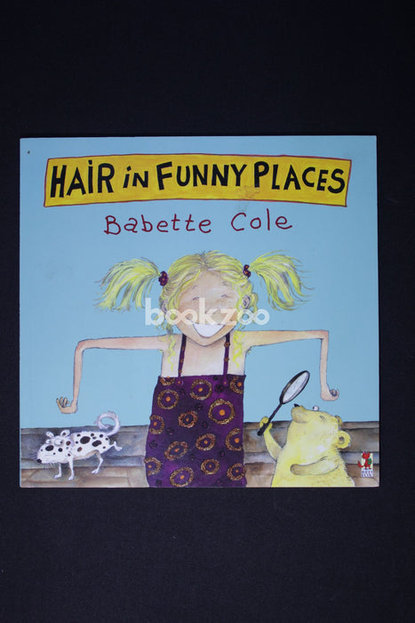 Buy Hair In Funny Places by Babette Cole at Online bookstore bookzoo.in ...