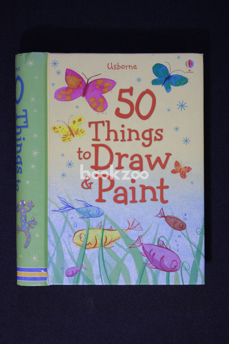 Usborne: 50 Things to Draw & Paint
