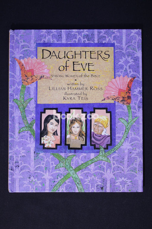 Daughters Of Eve: Strong Women Of The Bible