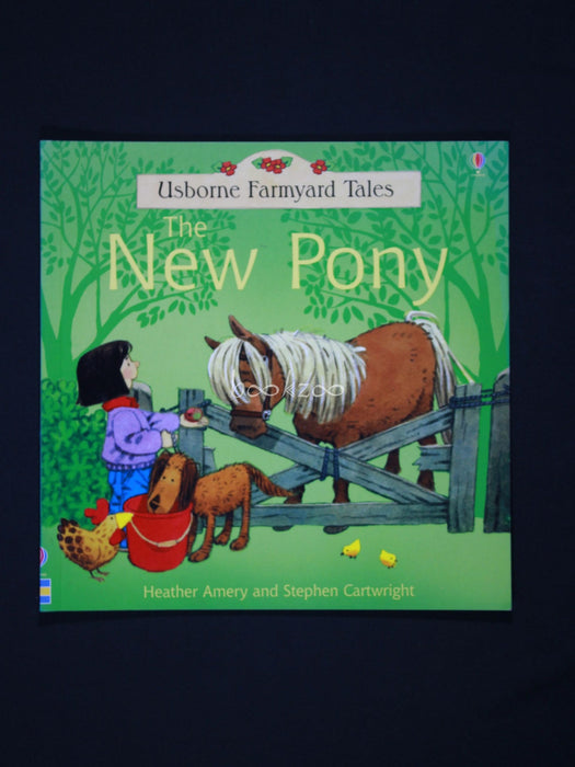 The New Pony (Usborne Farmyard Tales)