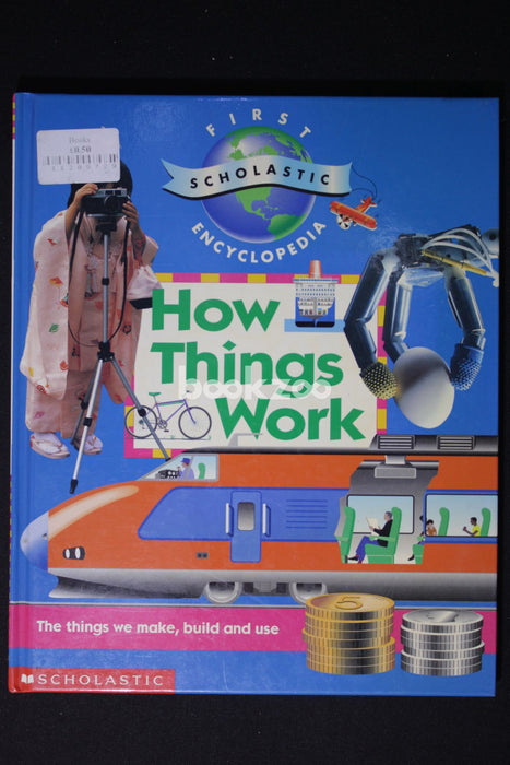 How Things Work (First Scholastic Encyclopedia)