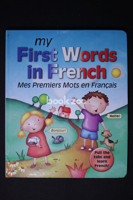 My First Words in French  Pull the tabs and learn french