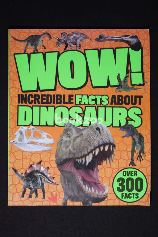 Wow! Incredible Facts About Dinosaurs