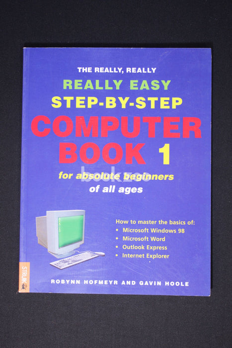The Really, Really, Really Easy Step?by?step COMPUTER BOOK 1