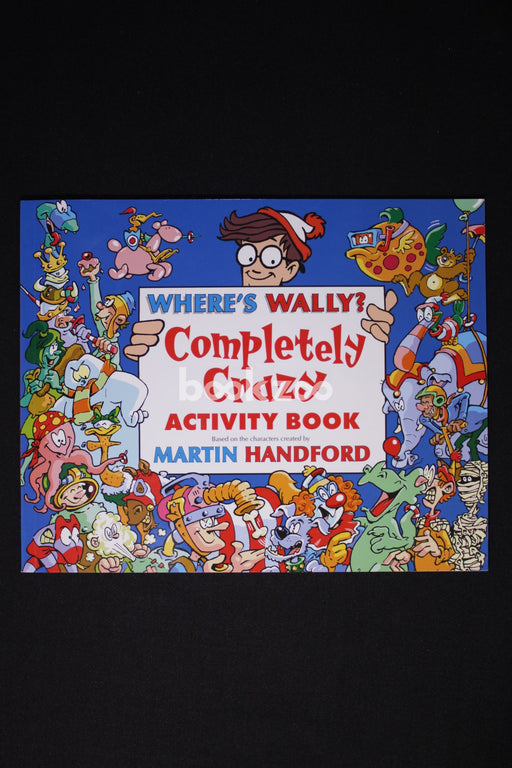 Where's Wally: Completely Crazy Activity Book