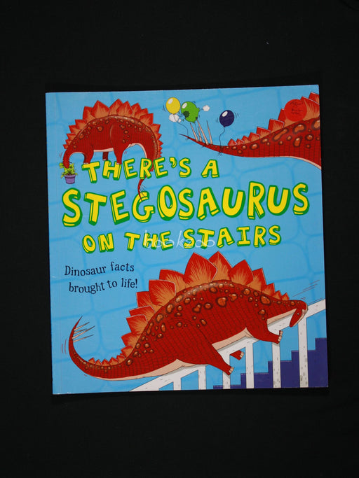There's A Stegosaurus on the Stairs (Dinosaur facts brought to life)