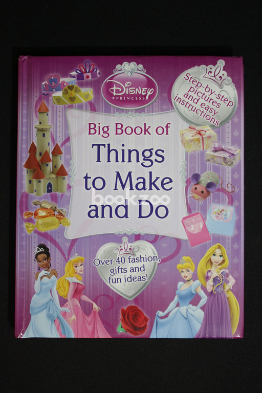 Princess: Big Book of Things to Make and Do (Disney Craftbook)