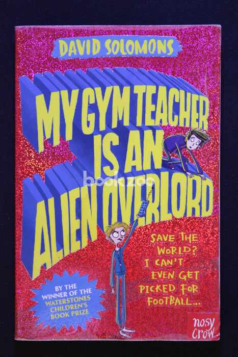 My Gym Teacher Is An Alien Overlord /book