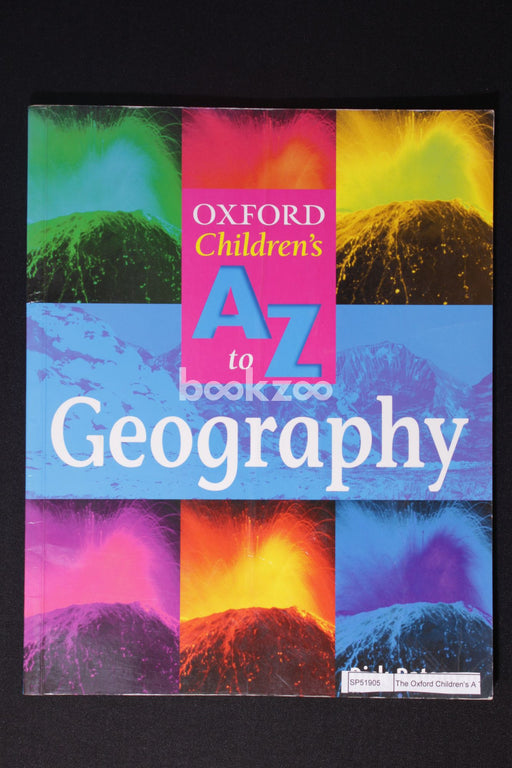 The Oxford Children's A To Z Of Geography