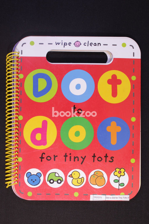 Dot to Dot for Tiny Tots (Wipe Clean Dot to Dot)