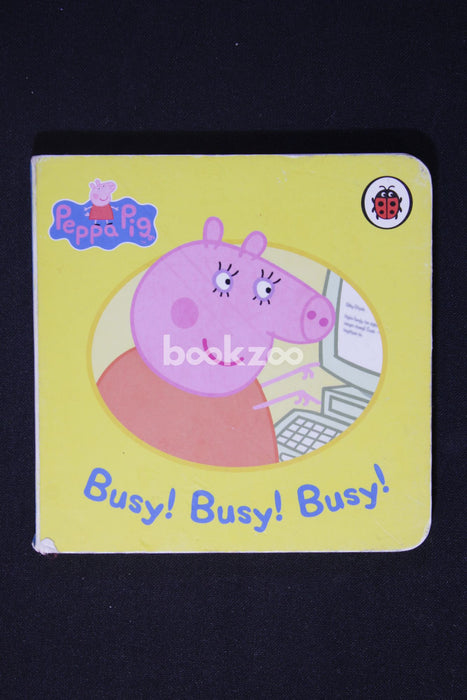 Peppa Pig : Busy Busy Busy