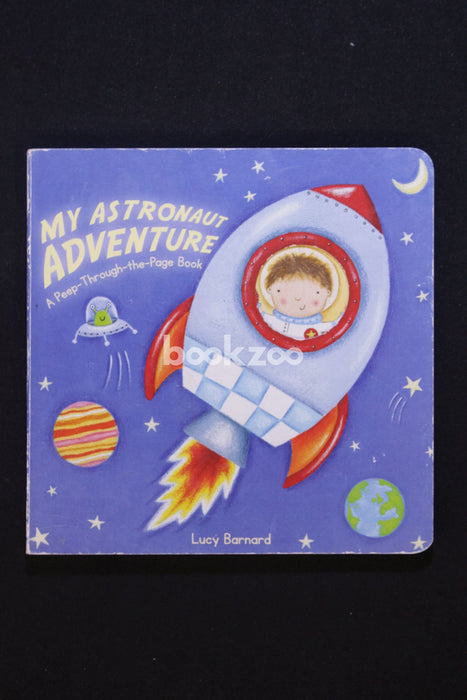 My Astronaut Adventure: A Peep-Through-The-Page Book