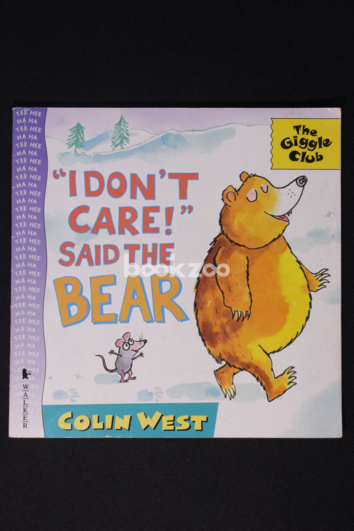 I Don't Care! Said the Bear (Giggle Club)