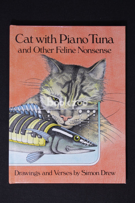 Cat with Piano Tuna and Other Feline Nonsense: Drawings and Verses
