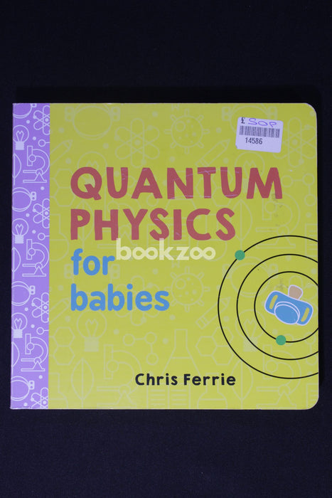 Quantum Physics for Babies