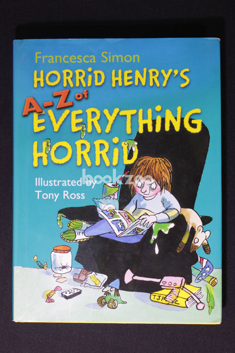 Horrid Henry's A-Z of Everything Horrid