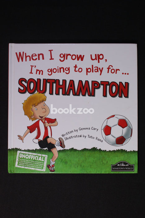 When I Grow Up, I'm Going to Play For?SOUTHAMPTON