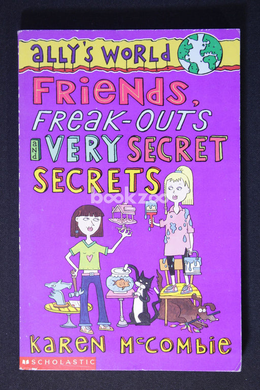 Ally's World:Friends, Freak-outs and Very Secret Secrets?