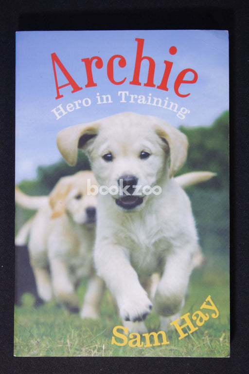 Archie the Guide Dog Puppy: Hero in Training