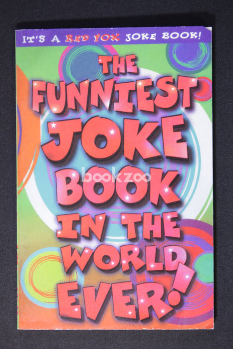 The Funniest Joke Book in the World Ever