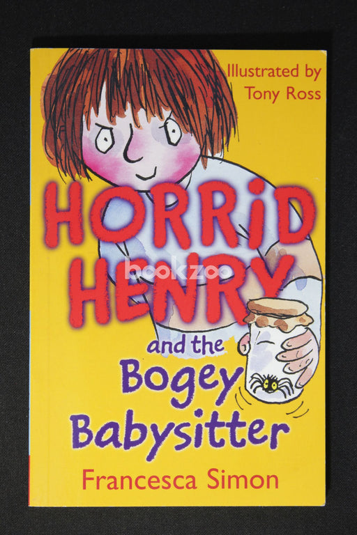 Horrid Henry and the Bogey Basitter