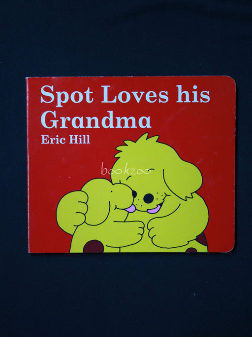 Spot Loves his Grandma