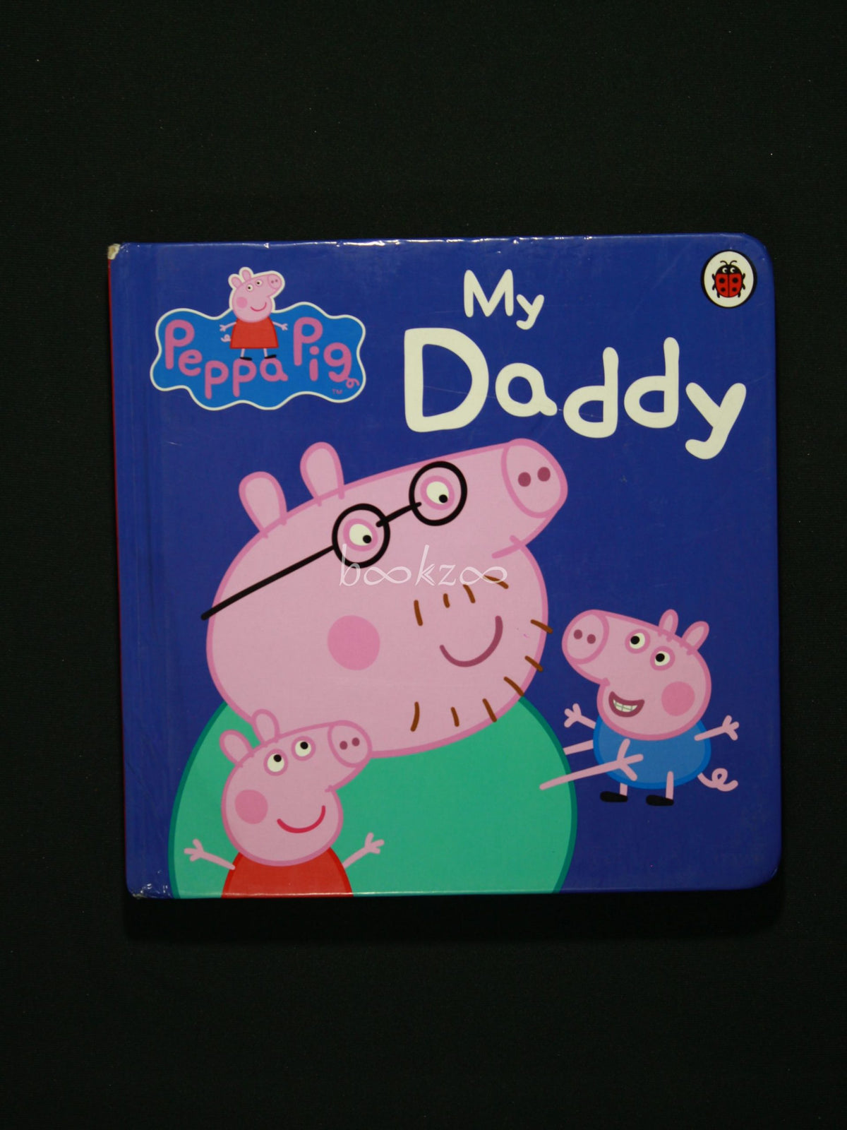 Buy Peppa Pig: My Daddy by Ladybird books at Online bookstore bookzoo.in