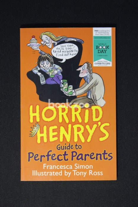 Horrid Henry's Guide to Perfect Parents