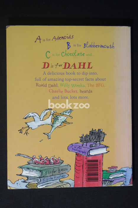 D Is For Dahl A gloriumptious A-Z guide to the world of Roald Dahl