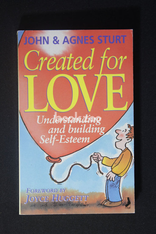 Created for Love: Understanding and Building Self-Esteem
