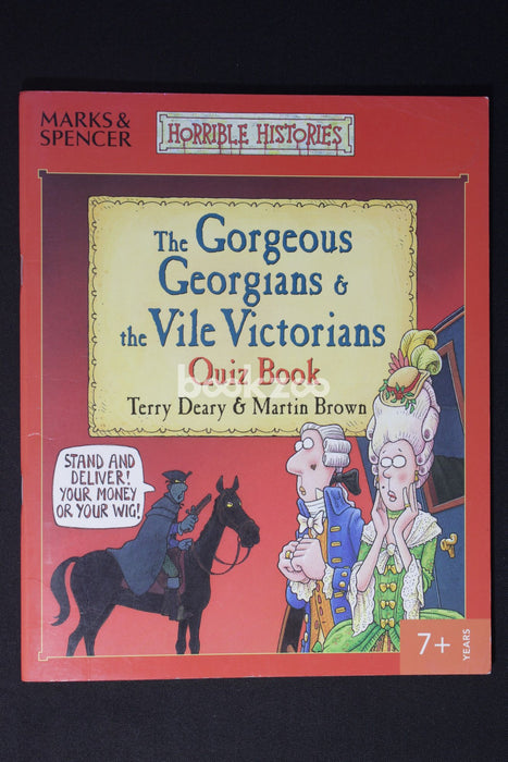 The Gorgeous Georgians & Vile Victorians Quiz Book