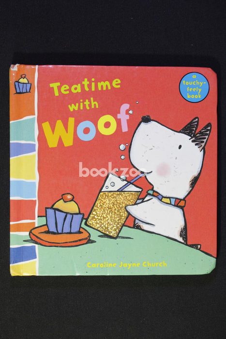 Teatime With Woof (Woof Touch & Feel)